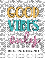 Motivational Coloring Book: Motivation quotes over seamless geometrical pattern. Give stress a break, relax and color your motivation. B093KKZNFJ Book Cover
