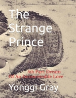 The Strange Prince: 5th Part: Dream Of An Inconceivable Love B0CK3Q8S4G Book Cover