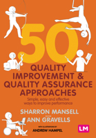 50 Quality Improvement and Quality Assurance Approaches: Simple, Easy and Effective Ways to Improve Performance 152972693X Book Cover
