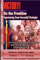 Victory! On the Frontline V-Strategy: Experiencing Seven Successful Strategies 149933270X Book Cover