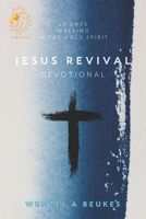 Jesus Revival Devotion: 40 Days walking with The Holy Spirit B0F2SR9BNR Book Cover