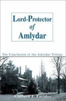 Lord-protector of Amlydar (The Amlydar Trilogy) 0595279767 Book Cover