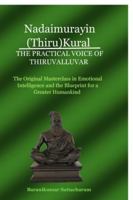 Nadaimurayin (Thiru)Kural - The Practical Voice of Thiruvalluvar: The Original Masterclass in Emotional Intelligence and the Blueprint for a Greater Humankind B0FZLG91PC Book Cover