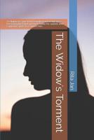 The Widow's Torment: A widow embarks on an epic journey to resurrect her dead husband but is thwarted at every turn by the gods who can resurrect him 1090272243 Book Cover