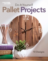 DIY Pallet Projects | Crafting | Leisure Arts (7239) 1464770433 Book Cover