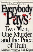 Everybody Pays: Two Men, One Murder and the Price of Truth 0425188671 Book Cover