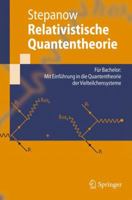 Relativistische Quantentheorie: Für Bachelor: Mit Einführung in die Quantentheorie der Vielteilchensysteme (Springer-Lehrbuch) 3642120490 Book Cover