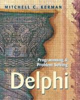 Programming and Problem Solving with Delphi 0201708442 Book Cover