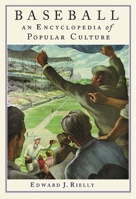 Baseball: A Encyclopedia of Popular Culture 1576071030 Book Cover