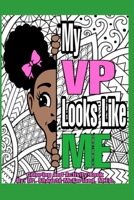 My VP Looks Like ME: A Celebration of the First Black Female Vice President of the United States B08N3MYPTD Book Cover