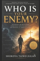 Who Is Your Enemy: No One Is Born To Be Your Enemy B0H8TTKWGM Book Cover
