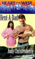 Rent - A - Dad (Heart Of The West) 0373825951 Book Cover