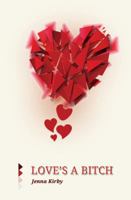 Love's a Bitch 1849637512 Book Cover
