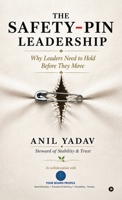 The Safety-Pin Leadership: Why Leaders Need To Hold Before They Move B0HF4H5M8P Book Cover