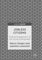 Jobless Citizens: Political Engagement of the Young Unemployed 1349951412 Book Cover