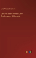 Della vita e delle opere di Carlo Bon-Compagni di Mombello (Italian Edition) 3368714643 Book Cover
