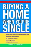 Buying a Home When You're Single, Revised and Updated Edition 0471392413 Book Cover