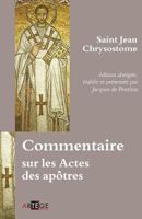 Commentaire sur les Actes des apôtres (ART.CHRISTIANI.) (French Edition) 2360402102 Book Cover