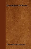 The Builders of Babel 1446025209 Book Cover