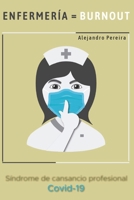 Enfermería=Burnout: Síndrome de desgaste profesional B099BZQMQP Book Cover