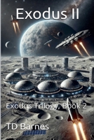 Exodus II - Exodus Trilogy, Book 2 B0DXMY1DMN Book Cover