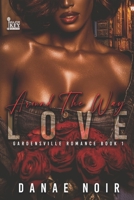 Around the Way Love: Gardensville Romance Book 1 B0GNSHMH4N Book Cover