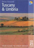 Drive Around Tuscany & Umbria, 3rd: Your guide to great drives. Top 25 Tours. (Drive Around - Thomas Cook) 1841577812 Book Cover