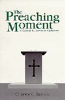 The Preaching Moment: A Guide to Sermon Delivery 0687339073 Book Cover