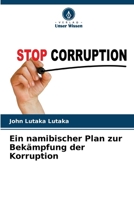 Ein namibischer Plan zur Bekämpfung der Korruption (German Edition) 6207879120 Book Cover