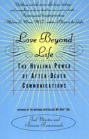 Love Beyond Life: The Healing Power of After-Death Communications 0060174986 Book Cover