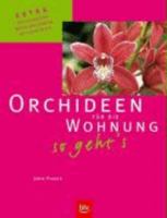 Orchideen für die Wohnung - so geht's 3405168422 Book Cover