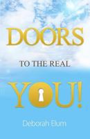 Doors to the Real You! 0990342239 Book Cover