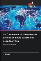 Un framework di rilevamento delle fake news basato sul deep learning (Italian Edition) 6208637961 Book Cover