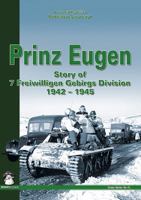 Prinz Eugen: The Story of 7. SS-Freiwilligen-Gebirgs-Division 1942-1945 836367818X Book Cover