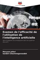 Examen de l'efficacité de l'utilisation de l'intelligence artificielle (French Edition) 620247162X Book Cover
