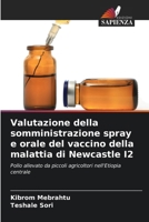 Valutazione della somministrazione spray e orale del vaccino della malattia di Newcastle I2 (Italian Edition) 6208403707 Book Cover