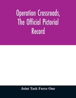 Operation Crossroads, the official pictorial record 935401173X Book Cover