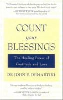 Count Your Blessings: The Healing Power of Gratitude and Love 1401910742 Book Cover