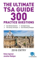 The Ultimate TSA Guide- 300 Practice Questions: Fully Worked Solutions, Time Saving Techniques, Score Boosting Strategies, Annotated Essays, 2016 Entry Book for Thinking Skills Assessment UniAdmission 0993231128 Book Cover
