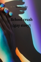 School crush 8219215461 Book Cover