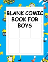 Blank Comic Book for Boys: Comics Gifts for Kids: Draw Your Own Comics with 4 Different Varieties of Templates, 2-9 panel layouts for Kids ( Cartoon Car Pattern) 1679415506 Book Cover