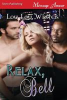 Relax, Bell 1622426533 Book Cover