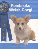 Pembroke Welsh Corgi (Breeder's Best) (Breeder's Best) 1593789467 Book Cover
