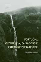 Portugal: geografia, paisagens e interdisciplinaridade 9892606299 Book Cover