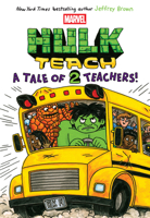 A Tale of Two Teachers: Original Marvel Graphic Novel (Hulk Teach! #2) 1546137637 Book Cover
