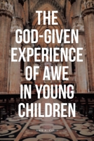 The God-Given Experience of Awe in Young Children 1644685310 Book Cover