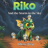 Riko and the Storm in the Sky: The Brave Bubble Rescue (Riko The Dragon) 1998574156 Book Cover