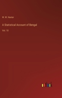 A Statistical Account of Bengal: Vol. 10 3368721046 Book Cover