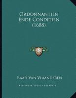 Ordonnantien Ende Conditien (1688) 1169405436 Book Cover