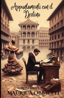 Appuntamenti con il Destino (Italian Edition) B0F3HTV3DL Book Cover